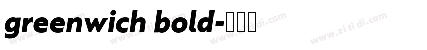 greenwich bold字体转换 greenwich bold字体转换